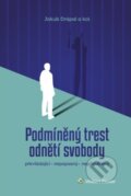 Kniha: Podmíněný trest odnětí svobody (Jakub Drápal). Wolters Kluwer ČR, 2024