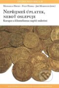 Kniha: Nepřijmeš úplatek, neboť oslepuje (Filip Hrbek). Doplněk, 2024