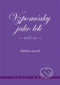 Kniha: Vzpomínky jako lék (Míťa Kaněrová). KAVA-PECH, 2024