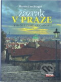 Kniha: Zázrak v Praze : příběh z české současnosti (Martin Leschinger). , 2012