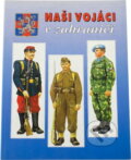 Kniha: Naši vojáci v zahraničí (Zbyšek Svoboda a Jaroslav Roušar). , 1994