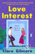 Kniha: Love Interest (Clare Gilmore). St. Martin´s Press, 2023