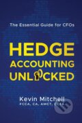 Kniha: Hedge Accounting Unlocked (Kevin Mitchell). Harvey, 2023