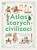 Kniha: Atlas starých civilizací (Anne Millard). Slovart CZ, 2025