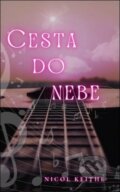 Kniha: Cesta do nebe (Nicol Keithe). Solis, 2024