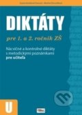 Diktáty pre 1. a 2. ročník ZŠ - Zuzana Kováčová-Švecová, Martina Šimunčíková, 2017