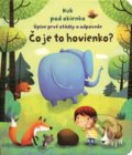 Čo je to hovienko? - Katie Daynes, Marta Alvarez Miguens (ilustrácie), Svojtka&Co., 2017