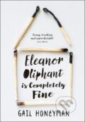 Eleanor Oliphant is Completely Fine - Gail Honeyman, HarperCollins, 2017