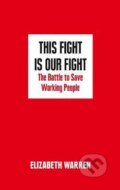 Kniha: This Fight is Our Fight (Elizabeth Warren). HarperCollins, 2017