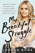Kniha: My Beautiful Struggle (Jordan Bone). Orion, 2017