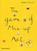 Kniha: The Game of Mix-Up Art (Hervé Tullet)