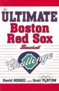 The Ultimate Boston Red Sox Baseball Challenge - David Nemec, Scott Flatow, Taylor Trade Publishing, 2008