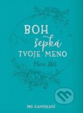 Kniha: Boh šepká tvoje meno (Cherie Hill). Christian Project Support, 2024