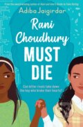 Kniha: Rani Choudhury Must Die (Adiba Jaigirdar). Hodder Children's Books, 2024
