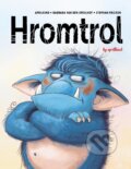 Kniha: Hromtrol (Barbara Van den Speulhof a aprilkind). Drobek, 2025