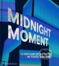 Kniha: Midnight Moment (Monacelli Press). Monacelli Press, 2024