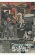 Kniha: Blind Man with a Pistol (Chester himes). Penguin Books, 2024