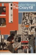 Kniha: The Crazy Kill (Chester himes). Penguin Books, 2024