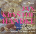 Kniha: Jan Kryštof Handke : barokní malíř - janovický rodák (1694-1774) : malby na severní Moravě a ve Slezsku (Jan Kryštof Handke a Leoš Mlčák). , 2024