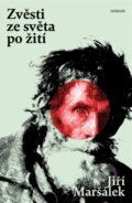 Kniha: Zvěsti ze světa po žití (Jiří Maršálek). Odeon CZ, 2025