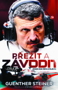 E-kniha: Přežít a závodit. Jeden rok šéfa stáje F1 (Guenther Steiner)