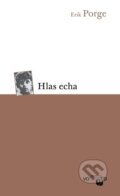 Kniha: Hlas echa (Erik Porge)