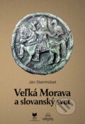 Kniha: Veľká Morava a slovanský svet (Ján Steinhubel). Encyklopedický ústav SAV, Veda, 2024