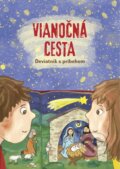 Kniha: Vianočná cesta (Katarína Jantáková a Marianna Čaučíková). Don Bosco, 2024