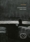 Kniha: O Goetheho mlčaní. Nádej a dejiny (Josef Pieper). Minor, 2024