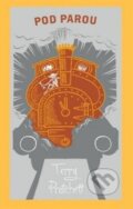 Kniha: Pod parou - limitovaná edice (Terry Pratchett). Talpress, 2024