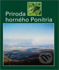 Kniha: Príroda horného Ponitria (Osveta). Osveta, 1990