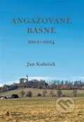 Kniha: Angažované básně (2012-2024) (Jan Kubíček). Štengl Petr, 2024