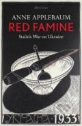 Red Famine - Anne Applebaum, 2017