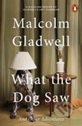What the Dog Saw - Malcolm Gladwell, Penguin Books, 2010