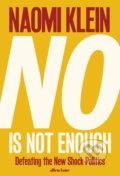 No Is Not Enough - Naomi Klein, Allen Lane, 2017