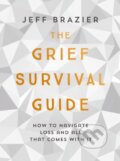 Kniha: The Grief Survival Guide (Jeff Brazier). Hodder and Stoughton, 2017