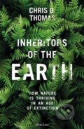 Inheritors of the Earth - Chris D. Thomas, Allen Lane, 2017