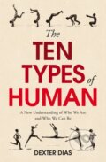 The Ten Types of Human - Dexter Dias, William Heinemann, 2017