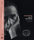 Kniha: Inventing Marcel Duchamp (Anne Collins Goodyear a James W. McManus)