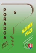 Kniha: Poradca 5/2025 – Zákonník práce – zákon s komentárom (Poradca s.r.o.). Poradca s.r.o., 2024