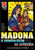 Kniha: Madona s usmívajícím se dítětem : a další kriminální příběhy (Antonín Jirotka, František Uher, Jan J. Vaněk, Ladislav Beran, Roman Cílek a Vladimír Šindelář). Pražská vydavatelská společnost, 2020