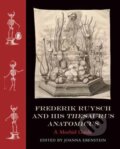Kniha: Frederik Ruysch and His Thesaurus Anatomicus (Joanna Ebenstein). MIT Press, 2022