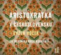 Audiokniha: Aristokratka v Československu (Evžen Boček)