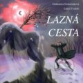 Kniha: Lazná cesta (Drahomíra Pechočiaková). Drahomíra Pechočiaková, 2024