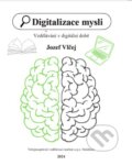 Kniha: Digitalizace mysli (Jozef Vlčej). Veřejnosprávní vzdělávací institut, 2024