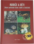Kniha: Rodiče a děti : zákon zachování druhu rostlin a živočichů (Jiří Čihař). Tigris, 2004