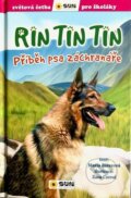 Kniha: Rin Tin Tin: Příběh psa záchranáře (María Forero). SUN, 2024
