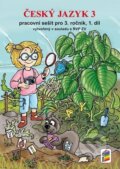 Kniha: Český jazyk 3, 1. díl (prac. sešit) - nová řada (NNS)