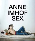Kniha: Anne Imhof: Sex (Carolyn Christov-Bakargiev a Marcella Beccaria). Skira, 2024