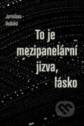 Kniha: To je mezipanelární jizva, lásko (Jaroslava Oválská)